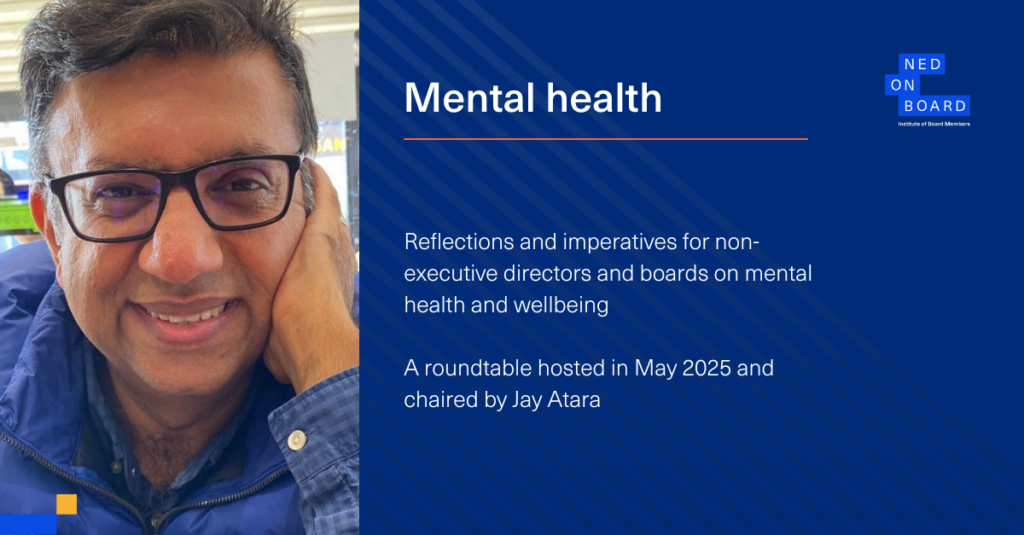 Jay Atara, who chaired the NEDonBoard roundtable on mental health in May 2025